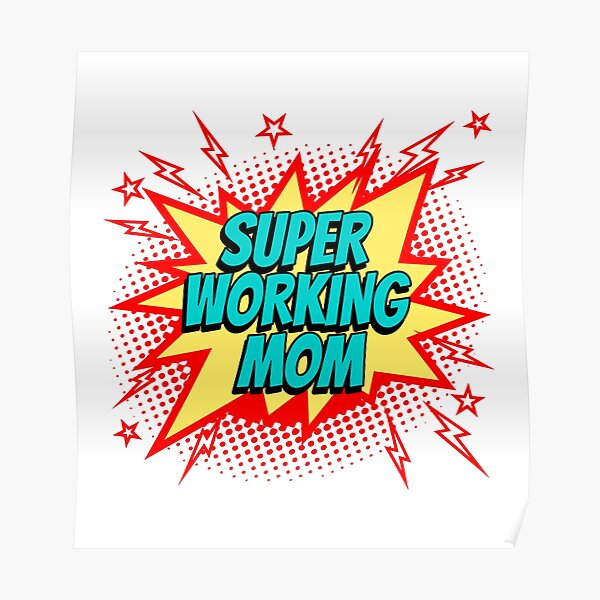 "National Working Moms Day " Poster by nationaldays Redbubble
