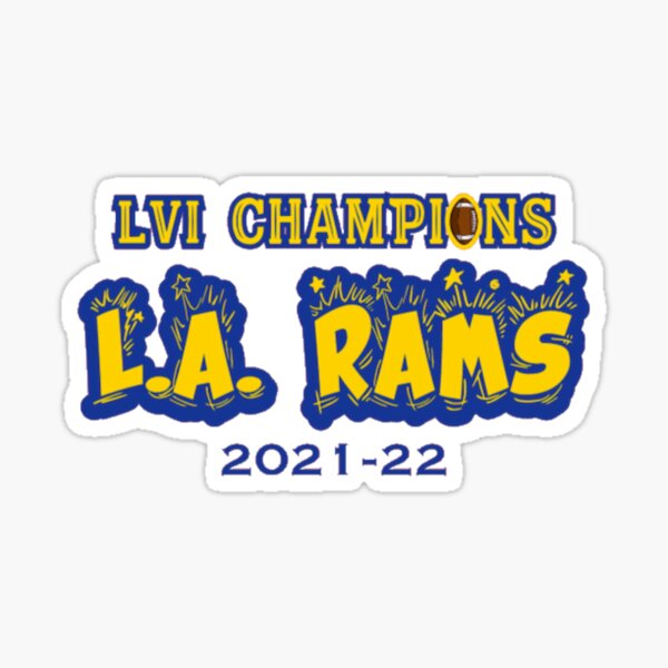 Official funny Los Angeles Rams Super Bowl LVI Champions 2021