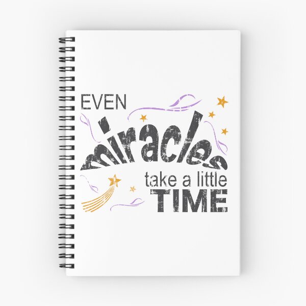 Item preview, Even Miracles Take A Little Time designed and sold by DN Shop ★★★★★.