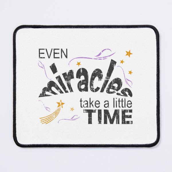 Item preview, Even Miracles Take A Little Time designed and sold by DN Shop ★★★★★.