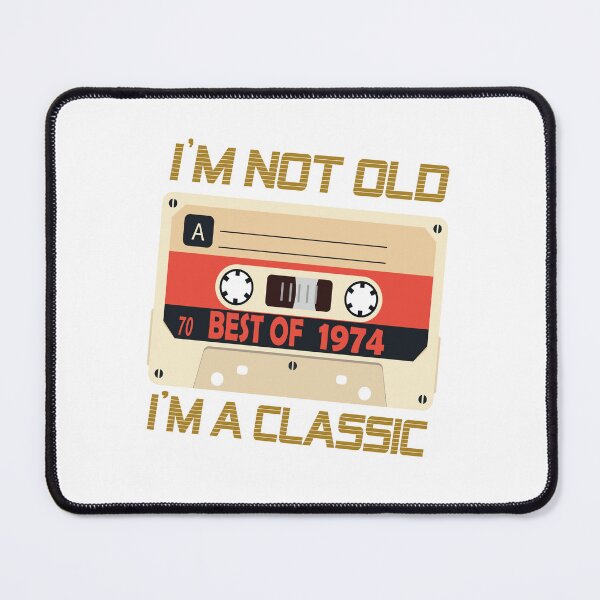 Item preview, i'm not old best of 1974 i'm a classic ,Grandpa I'm not Old I'm a Classic Shirt, I'm a classic, Funny Birthday Shirts, Grandfather, Birthday Gift for Men designed and sold by SimoSaladain.