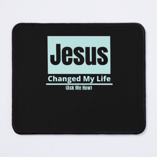 Item preview, Jesus Changed My Life Ask Me How Jesus designed and sold by anas667.