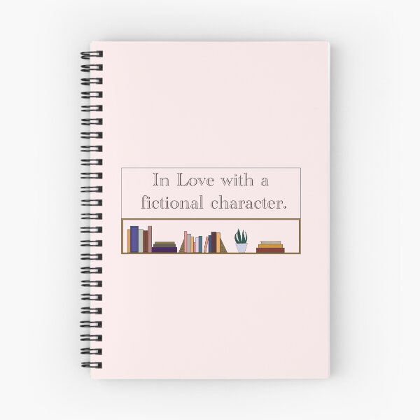 Item preview, In Love with Fictional Characters designed and sold by TheStoryweavers.