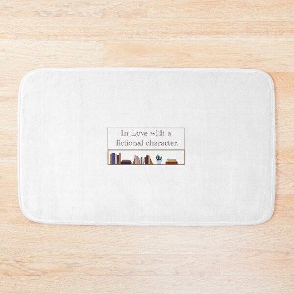 Item preview, In Love with Fictional Characters designed and sold by TheStoryweavers.