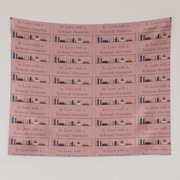 Item preview, In Love with Fictional Characters designed and sold by TheStoryweavers.