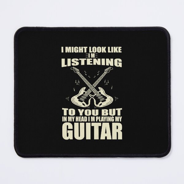 Item preview, I Might Look Like Im Listening To You But In My Head Im Playing My Guitar designed and sold by TheBest94.