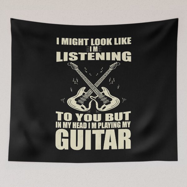 Item preview, I Might Look Like Im Listening To You But In My Head Im Playing My Guitar designed and sold by TheBest94.