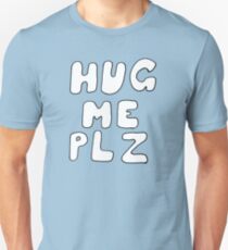 Hug me please Unisex T-Shirt
