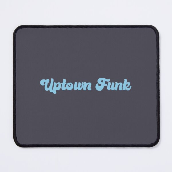 Item preview, Uptown Funk, blue designed and sold by perezzzoso.