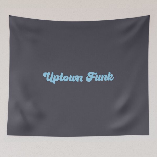 Item preview, Uptown Funk, blue designed and sold by perezzzoso.