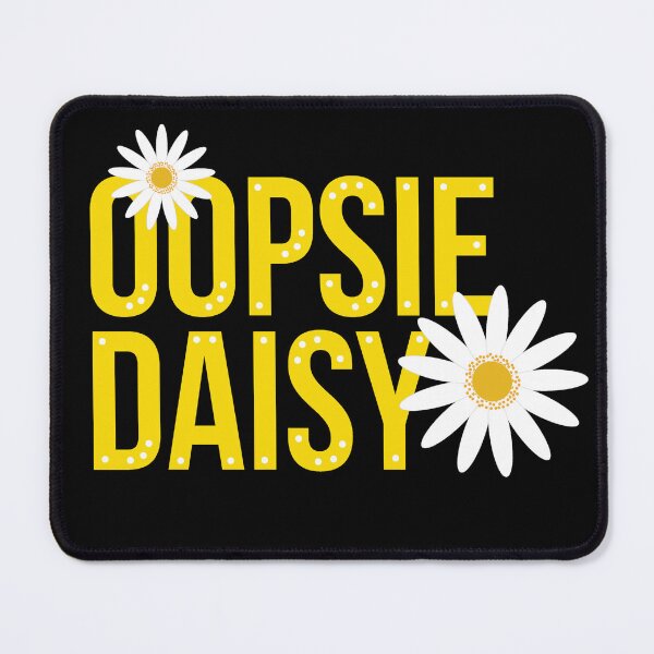 Item preview, Oopsie Daisy designed and sold by WhimsyAndMojo.