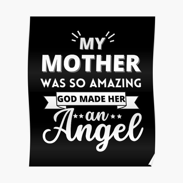 "my Mother Was So amazing god Made her an angel, mother's day 2022