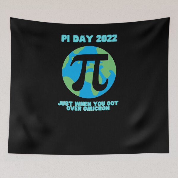 Item preview, Pi Day 2022 - Just when you got over omicron - Covid Humour designed and sold by BearLoveDesign.