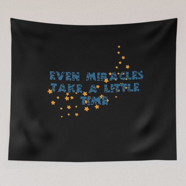 Item preview, Even Miracles Take A Little Time designed and sold by Elyora.