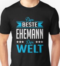Der beste Ehemann der Welt! Unisex T-Shirt