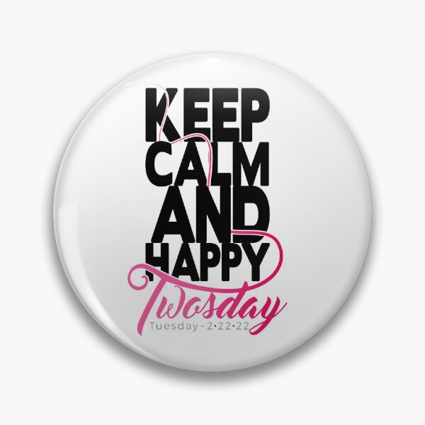 Item preview, keep calm and happy towsday, 2 22 22, design t-shirt 02 designed and sold by elmanchour.