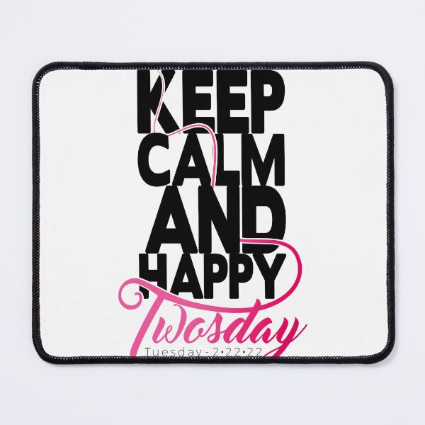 Item preview, keep calm and happy towsday, 2 22 22, design t-shirt 02 designed and sold by elmanchour.