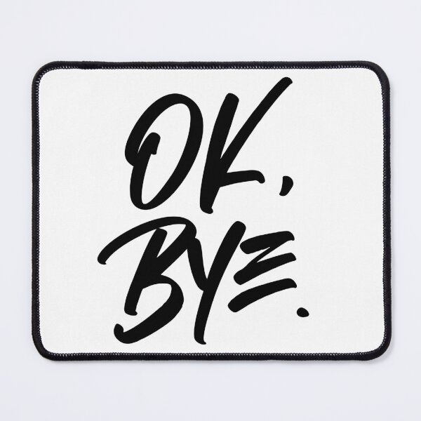 Item preview, OK Bye designed and sold by JaMatt1983.