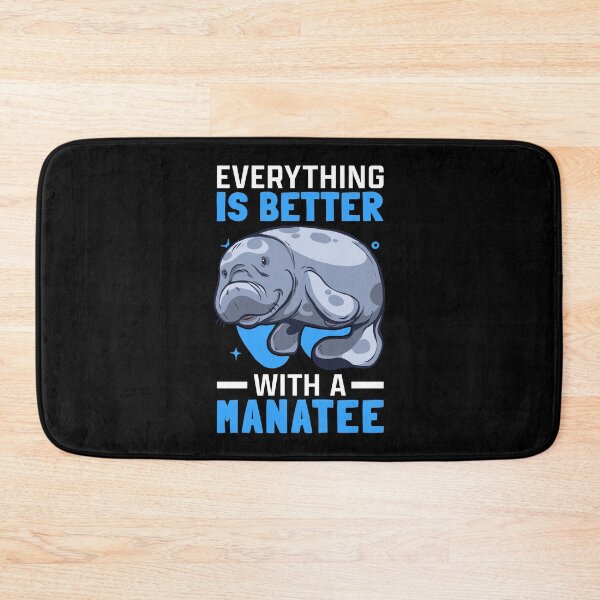 Item preview, Everything is better with manatees manatee manatee designed and sold by madgrfx.