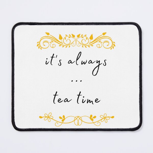 Item preview, It's always tea time. designed and sold by Design Vibes.