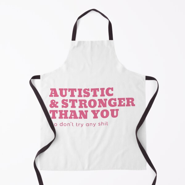 Item preview, autistic & stronger than you designed and sold by goblinbabe.