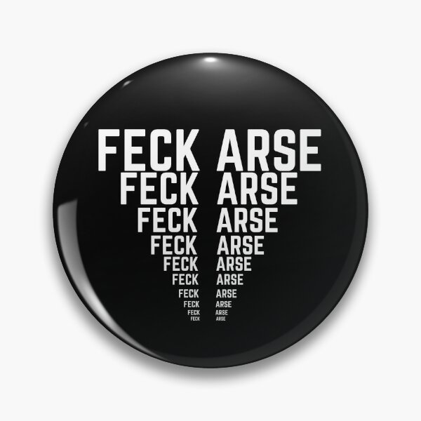 Item preview, Feck Arse Feck Arse Repeated designed and sold by Fecking-Merch.