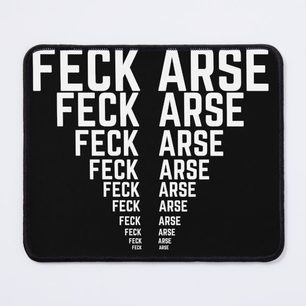 Item preview, Feck Arse Feck Arse Repeated designed and sold by Fecking-Merch.