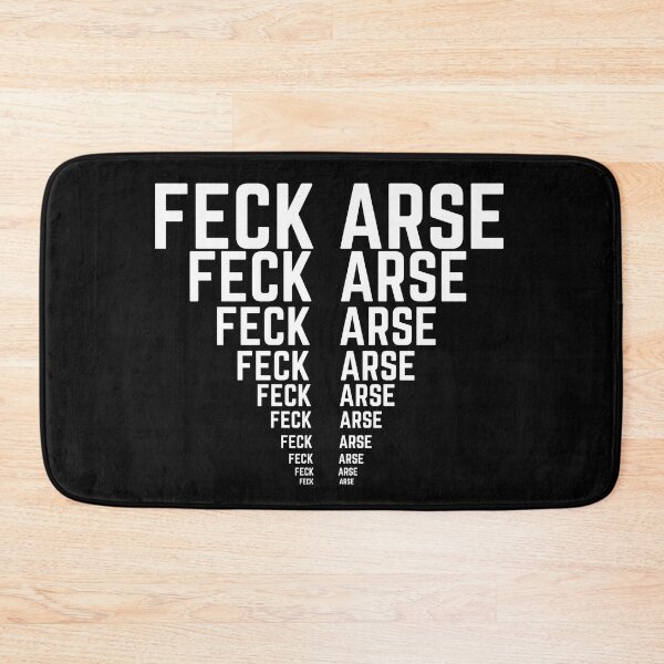 Item preview, Feck Arse Feck Arse Repeated designed and sold by Fecking-Merch.