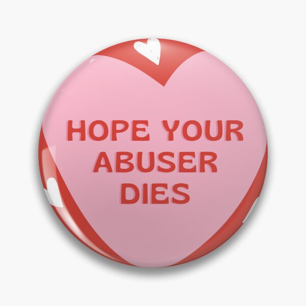 Item preview, hope your abuser dies heart designed and sold by goblinbabe.