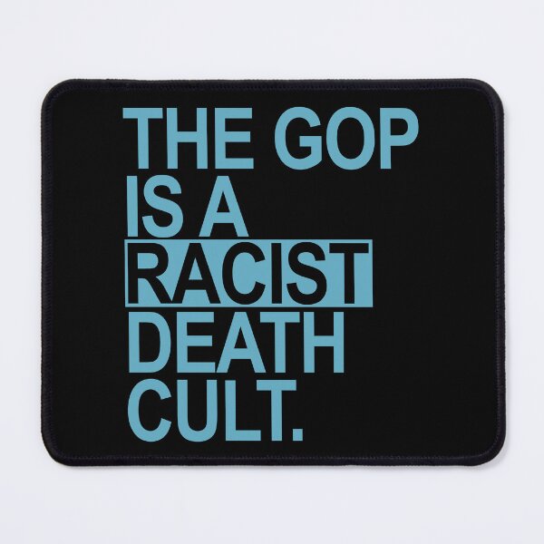 Item preview,  The GOP is a racist death cult - blue BOX designed and sold by Thelittlelord.