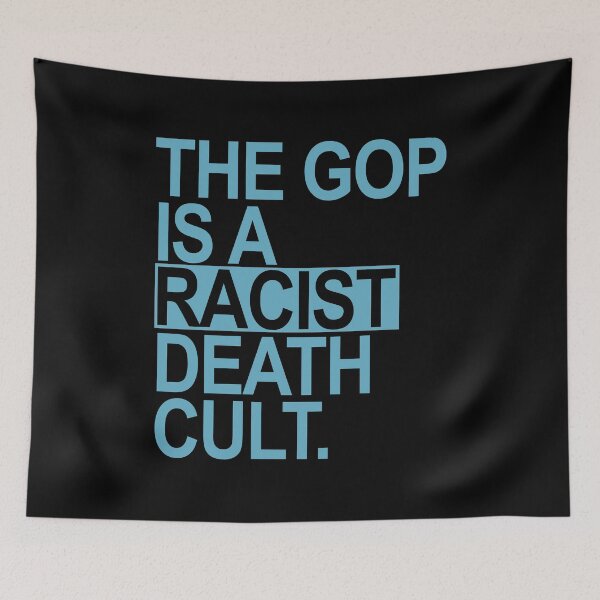 Item preview,  The GOP is a racist death cult - blue BOX designed and sold by Thelittlelord.