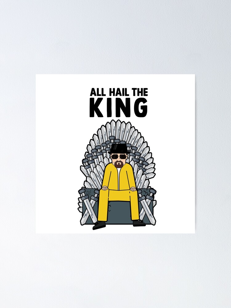 "All Hail The King" Poster for Sale by MrCinemaTees Redbubble