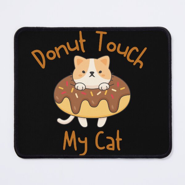 Item preview, Donut Touch My Cat Funny Cat Lover designed and sold by Africrafts.
