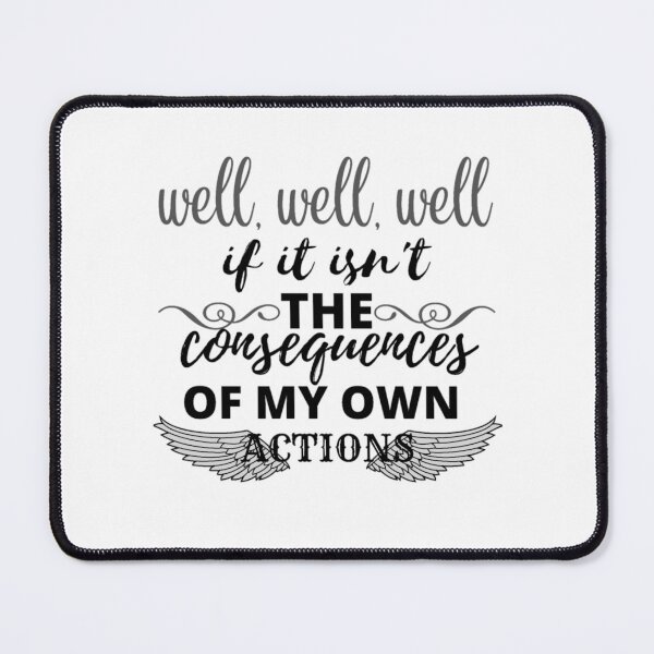 Item preview, Well, well, well if it isnt the consequences of my own actions designed and sold by sofiazazi.