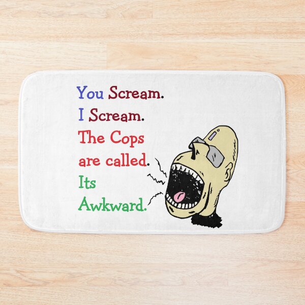 Item preview, Title:You Scream. I scream. The cops are called. It's awkward. designed and sold by DistinguishedMe.