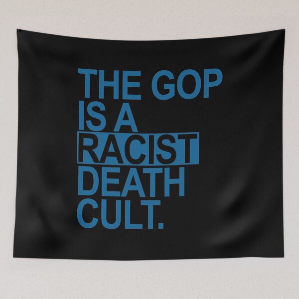 Item preview, The GOP is a racist death cult - BLUE BOX designed and sold by Thelittlelord.