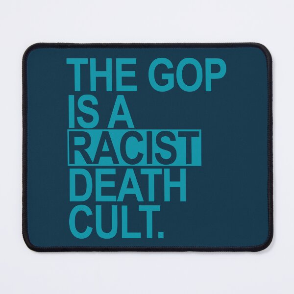 Item preview, The GOP is a racist death cult - teal BOX designed and sold by Thelittlelord.