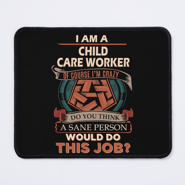 Item preview, Child Care Worker T Shirt - Sane Person Job Gift Item Tee designed and sold by jazminprin.