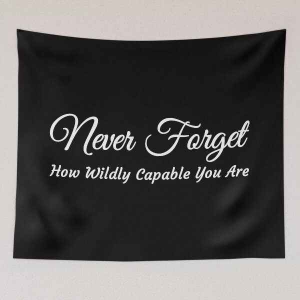 Item preview, Never forget how wildly capable you are - black designed and sold by MOONINSPIRATION.