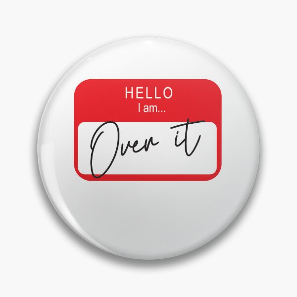 Item preview, Hello I Am... Over It designed and sold by KiaraMcCarter.