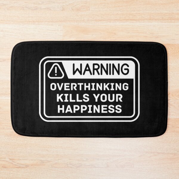 Item preview, warning overthinking kills your happiness designed and sold by FMA30.