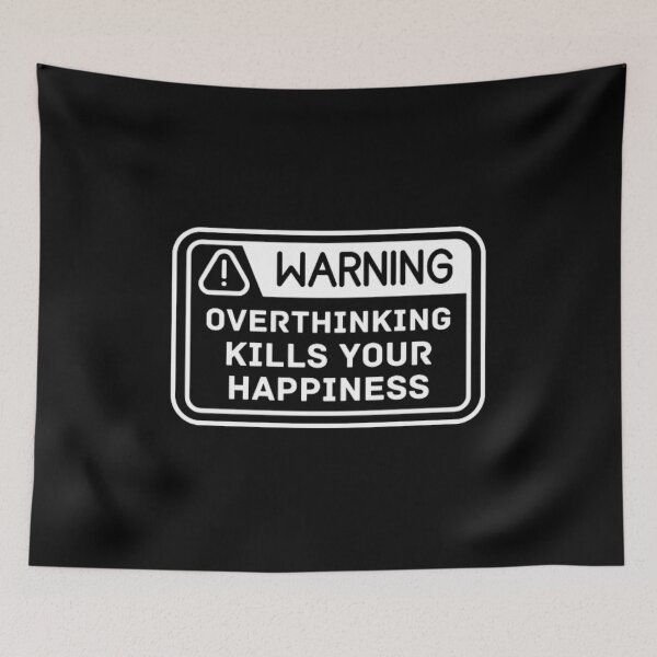 Item preview, warning overthinking kills your happiness designed and sold by FMA30.