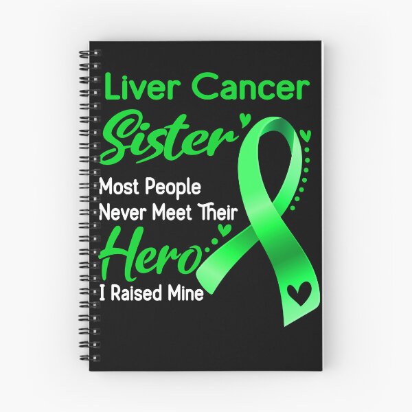 Item preview, Liver Cancer Sister Most People Never Meet Their Hero I Raise Mine designed and sold by tenjun16.