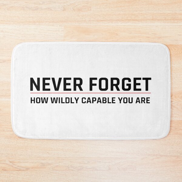 Item preview, Never forget how wildly capable you are - bold designed and sold by MOONINSPIRATION.
