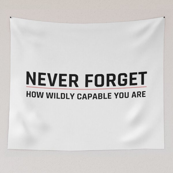 Item preview, Never forget how wildly capable you are - bold designed and sold by MOONINSPIRATION.