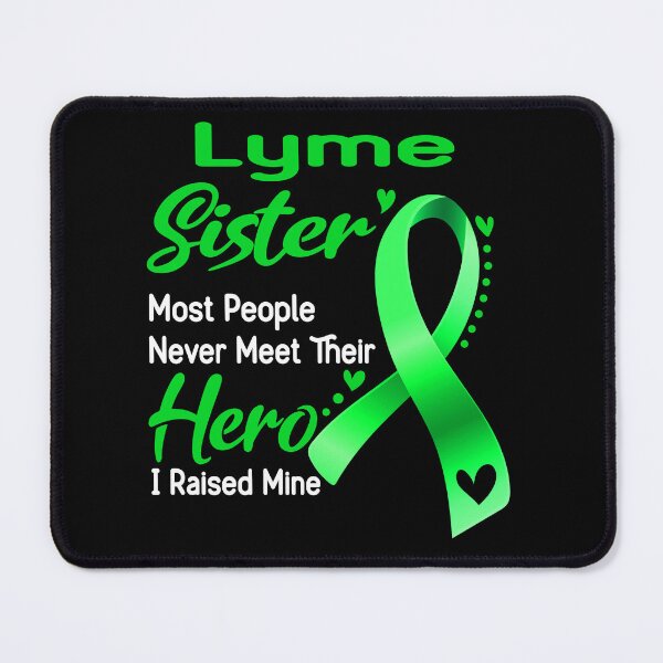 Item preview, Lyme Sister Most People Never Meet Their Hero I Raise Mine designed and sold by tenjun16.