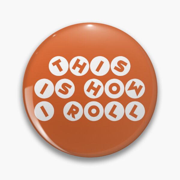 Item preview, This is how I roll designed and sold by GeekPopDesigns.