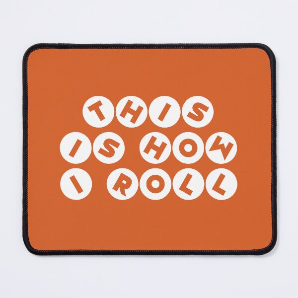 Item preview, This is how I roll designed and sold by GeekPopDesigns.