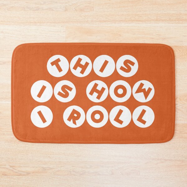 Item preview, This is how I roll designed and sold by GeekPopDesigns.
