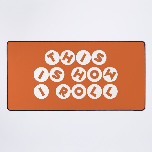 Item preview, This is how I roll designed and sold by GeekPopDesigns.